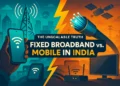 The Unscalable Truth: Why Fixed Broadband Can’t Follow Mobile’s Path in India