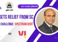 Vodafone Idea’s Real Test Begins: AGR Relief Today, Spectrum Debt Tomorrow