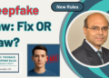 India’s New Deepfake Rules: Protection or Overreach? A Practical Breakdown